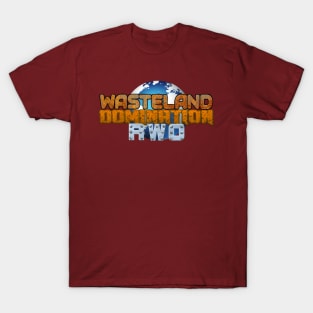 RWO Wasteland Domination T-Shirt